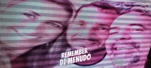 REMEMBER DJ MENUDO (166)